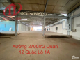 BDS Hùng Vĩ Land Xưởng 2700m2 Quận 12 Quốc Lộ 1A Giá 150 tr/th