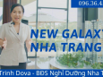 NEW GALAXY NHA TRANG - CƠ HỘI ĐẦU TƯ KO THỂ BỎ LỠ CHIẾT KHẤU LÊN ĐẾN 40%