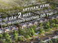 Artisan Park - dự án nhà phố sở hữu vị trí vàng trong TTTP Mới Bình Dương