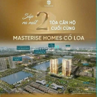 Bán căn hộ chung cư: Lumiere Masterise Cổ Loa Căn Hộ Tinh Hoa Dự Kiến Mở Bán Tuầ
