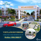 DỰ ÁN ĐỘC TÔN VIETLAND RIVERSIDE - CƠ HỘI ĐẦU TƯ SIÊU LỢI NHUẬN.0945745172 Mẫn