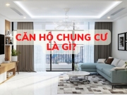 Căn hộ chung cư là gì? 7 loại hình chung cư phổ biến