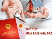 Thủ tục mua bán nhà đất có sổ đỏ, sổ hồng