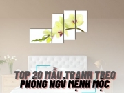 Top 20 Mẫu Tranh Treo Phòng Ngủ Mệnh Mộc Hút Tài Lộc