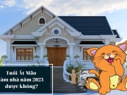 Tuổi Ất Mão làm nhà năm 2023 được không, tốt hay xấu?