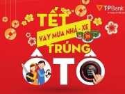 TPBank triển khai chương trình "Nhà đẹp - Xe sang - Ngập tràn quà tặng"