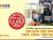 "Vay vốn tiêu dùng - Cuộc sống tiện nghi" cùng SHB