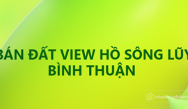 Tôi cần bán - đất view hồ Sông Lũy, Bình Thuận
