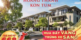 SỰ KIỆN MONG CHỜ NHẤT TRONG NĂM - LỄ MỞ BÁN CHÍNH THỨC DỰ ÁN KHU ĐÔ THỊ HOÀNG THÀNH KON TUM