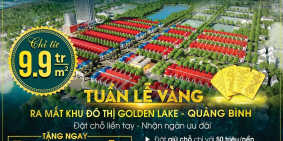 Khách hàng tranh nhau đặt chỗ ưu tiên dự án Golden Lake Quảng Bình !!!