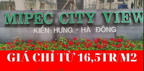 Bán căn hộ Mipec Kiến Hưng chọn căn nào có căn đó, giá tốt nhất thị trường.
