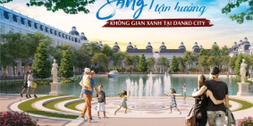 Danko City - Không gian sống đẳng cấp cho những chủ nhân xứng tầm