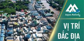 ⭐ AQUA MELODY⭐ Phố Kề Sông - Khơi Dòng Thịnh Vượng