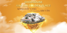 Shophouse Kim Tân Golden Place Lào Cai Đô thị trong lòng phố