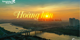 Bình minh và hoàng hôn ở dự án Eurowindown River Parks có gì hot. Hãy thử và