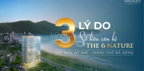 3 lý do KHÔNG THỂ KHÔNG sở hữu NGAY căn hộ The 6nature Đà Nẵng