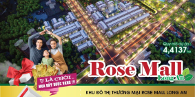 RA NHANH LÔ GÓC - ROSE MALL LONG AN