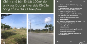 Chính chủ bán lô đất 100m² dự án Ngọc Dương Riverside Kề Cận Sông Cổ Cò giá 21