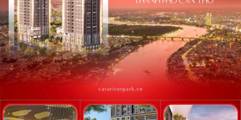 Cara River Park – Căn hộ ven sông trung tâm Cần Thơ, tiềm năng tăng giá cao