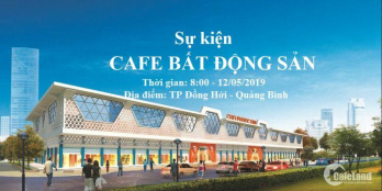 [QUẢNG BÌNH] Sự kiện Cafe Bất Động Sản tại Thành Phố Đồng Hới.