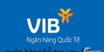 NGÂN HÀNG VIB THÔNG BÁO NGÀY 02/06/2019 HỖ TRỢ THANH LÝ 48 NỀN ĐẤT LIỀN