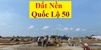 Đất nền Quốc Lộ 50. Sổ riêng, XD tự do. Hỗ trợ ngân hàng.