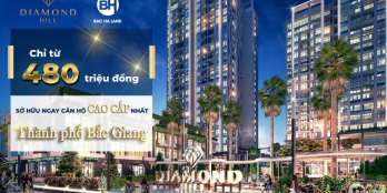Còn Vài Suất Ngoại Giao Dự Án Diamond Hill Bắc Giang. Giá Gốc Từ CĐT