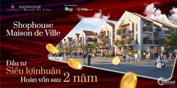 Đầu tư Shophoue cách Phố cổ Hội 800m, 2 năm hoàn vốn