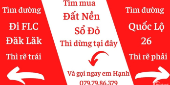 +1 Bán Đất Sổ Đỏ EaKnuec, Liền Kề FLC Đăk Lăk - 079.79.86.379