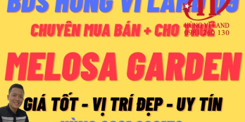 BDS Hùng Vĩ Land [NC] CHDV Melosa 5x16 chỉ 9.6 tỉ 07/10/2022