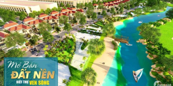 Biệt thự ven sông - Nơi bạn có thể thư thái tận hưởng cuộc sống