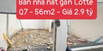 BÁN NHÀ NÁT - NGAY TRUNG TÂM QUẬN 7 - GẦN LOTTE MART  - 2.9 tỷ - 56m2- SHR