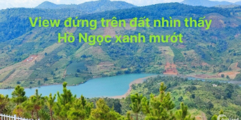 Bán đất view toàn cảnh hồ Đảo Ngọc,Lộc Tân-Bảo Lâm,Lâm Đồng. QH thổ,gần nút giao