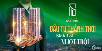 Chỉ 240 triệu sở hữu căn hộ Picity Sky Park tặng full nội thất cao cấp