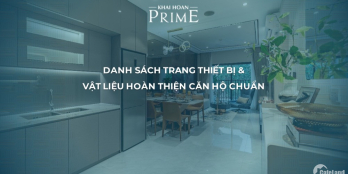Chất lượng bàn giao căn hộ 2 tỷ tại Khải Hoàn Prime như chất lượng căn hộ 4 tỷ