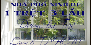 Nhà phố xinh rẻ 3.5 x 10.5m 1 trệt 3 lầu Dương Bá Trạc Q8 TP.HCM