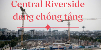 BÁN BIỆT THỰ CENTRAL RIVERSIDE NGAY TRUNG TÂM HÀNH CHÍNH THÀNH PHỐ
