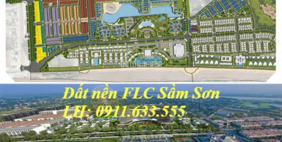 ĐẤT NỀN LIỀN KỀ VEN BIỂN TẠI  FLC SẦM SƠN THANH HOÁ - GIÁ 1,35 tỷ TỶ/LÔ. HOTLINE