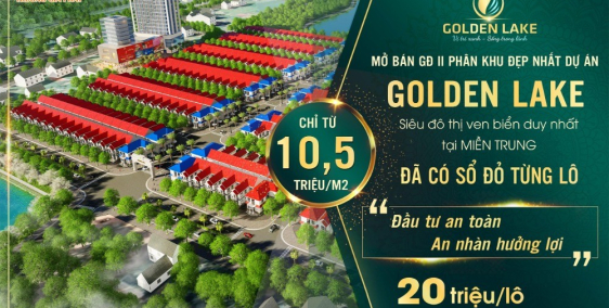 Hạ tầng hoàn thiện-Sổ đỏ từng lô-20 triệu đặt chỗ dự án GOLDEN LAKE