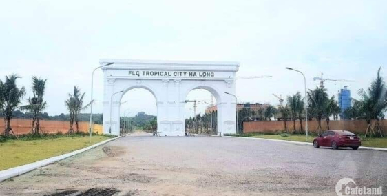 FLC Tropical City Hạ Long: Đầu tư hôm nay - nhận ngay lợi nhuận khủng.