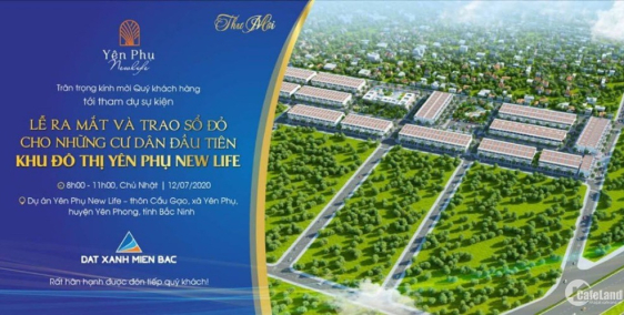 Mở Bán Đất Nền Đấu Giá Dự Án Yên Phụ New Life