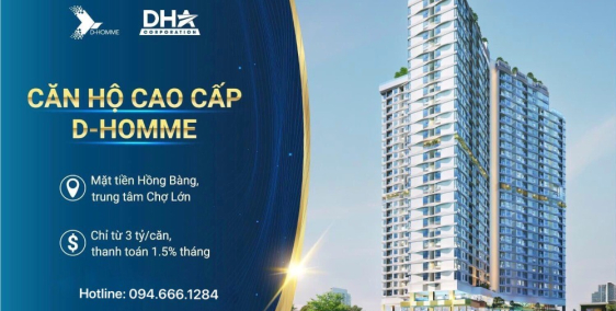 < SỐNG XANH,SỐNG LÀNH,SỐNG KHỎE,TẠI CĂN HỘ CAO CẤP D-HOMME,CHỢ LỚN >>