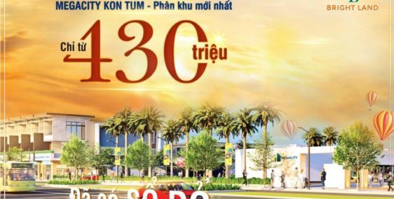 Mega City Kon Tum mở bán block liền kề công viên chỉ 230Tr/170m2