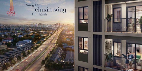 CĂN HỘ CAO CẤP TẠI TP THỦ DẦU MỘT - OPAL CITYVIEW