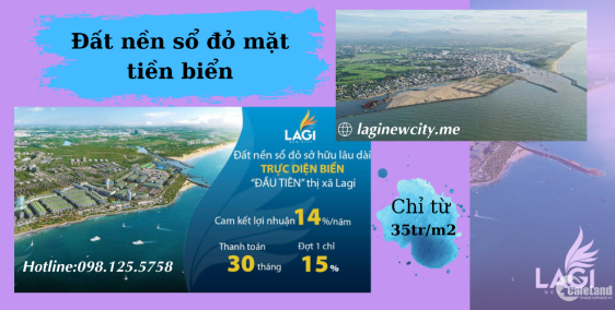 Lagi New City. KĐT 2 mặt giáp biển, cam kết lợi nhuận tới 14%, trả góp 30 tháng