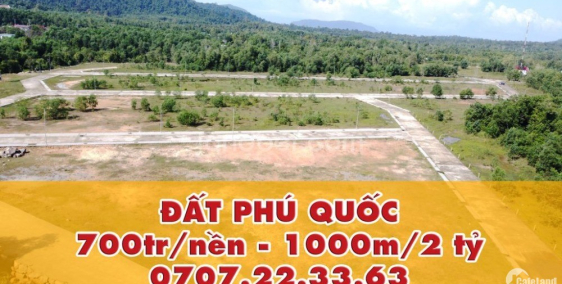 Đất Phú Quốc - 700 tr/nền - 2 tỷ/1000m2