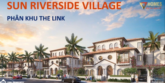 Ra mắt phân khu The Link - Sun Riverside Village