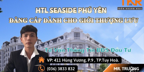 Đầu tư siêu lợi nhuận với HTL Seaside Tuy Hoà