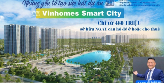 CHỈ TỪ 480TR SỞ HỮU NGAY CĂN HỘ TẠI VINHOMES SMART CITY