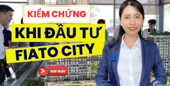 TẬN HƯỞNG GIÁ TRỊ KÉP CÙNG CĂN HỘ SÂN BAY FIATO CITY